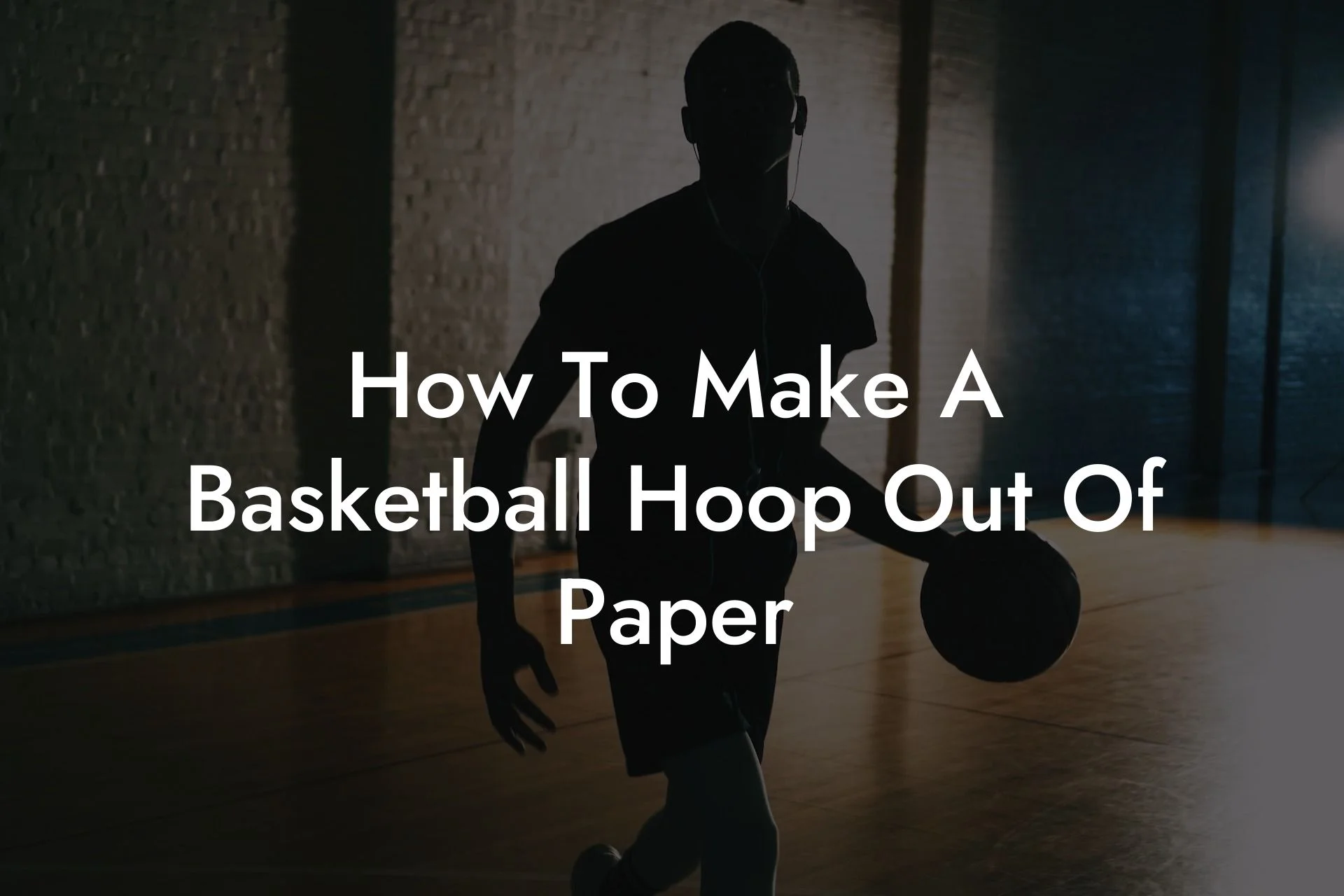 How To Make A Basketball Hoop Out Of Paper