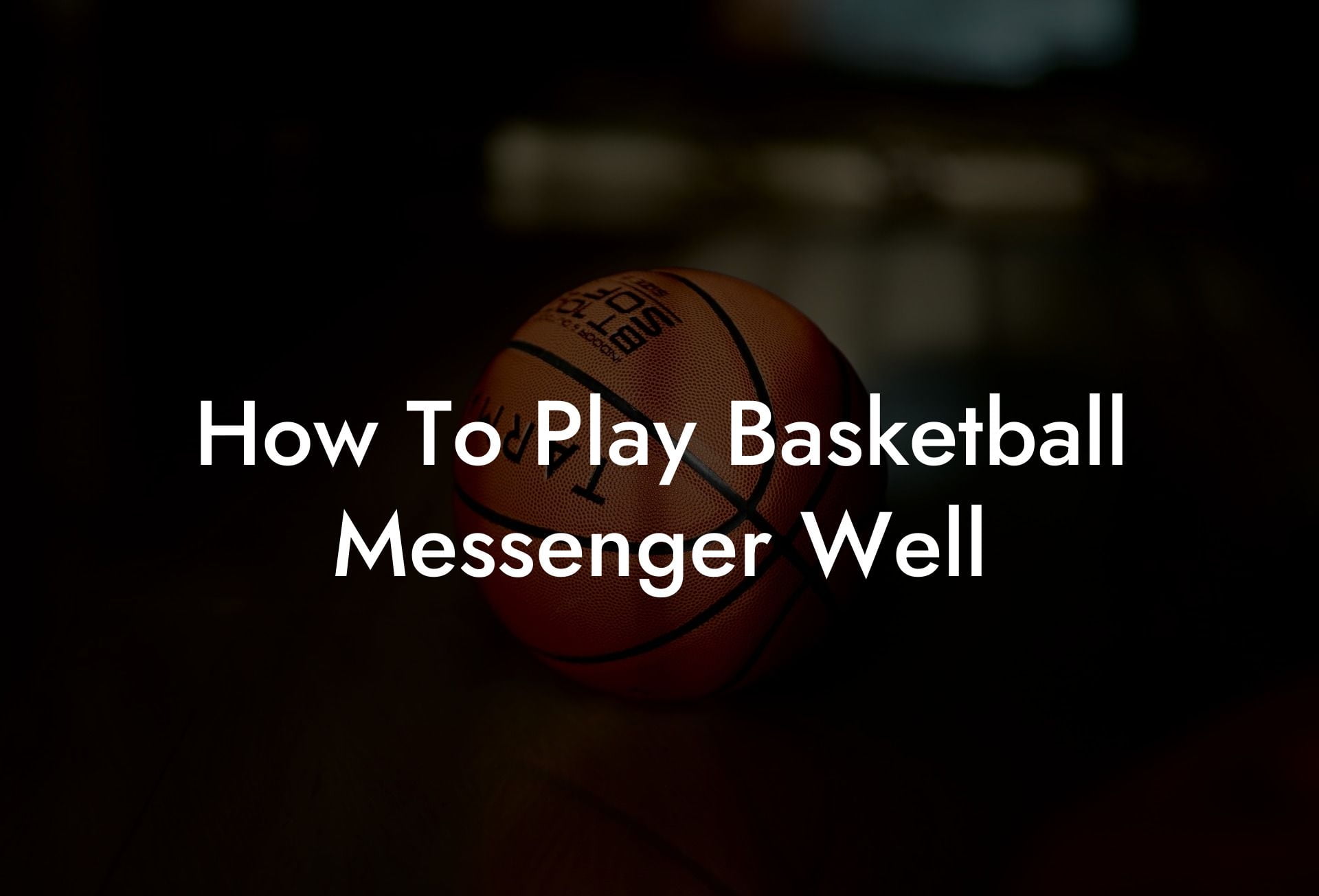 How To Play Basketball Messenger Well Triple Threat Tactics