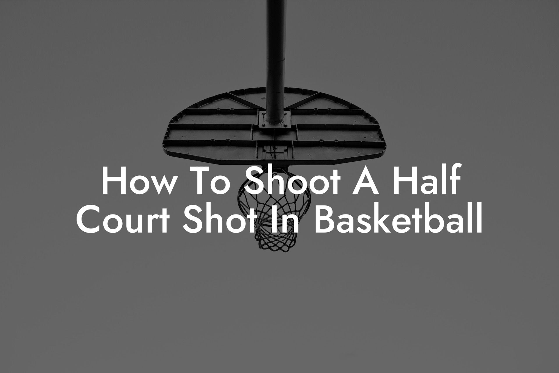 How To Shoot A Half Court Shot In Basketball Triple Threat Tactics