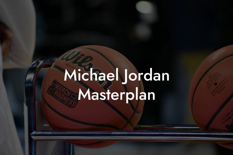 Michael Jordan Masterplan